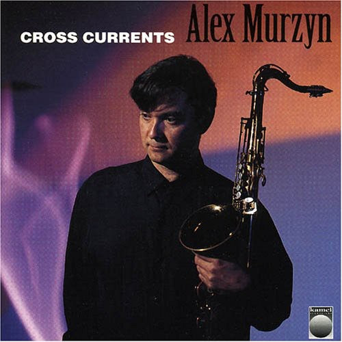 Alex Murzyn - Cross Currents