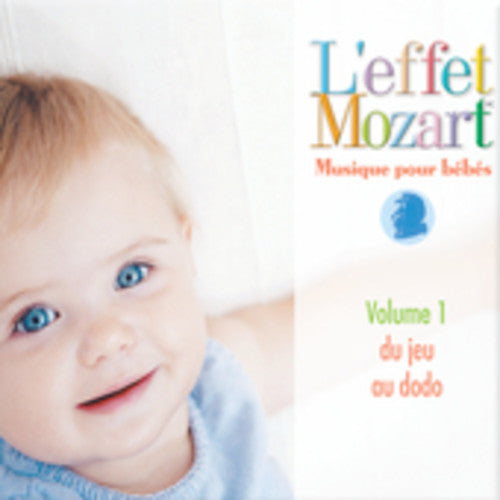 L'Effet/ Mozart/ Campbell - Musique Pour Bebes 1: Du Jeu Au Dodo