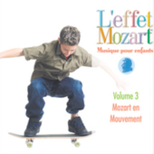 L'Effet/ Mozart/ Campbell - Musique Pour Enfants 3: Mozart en Mouvement