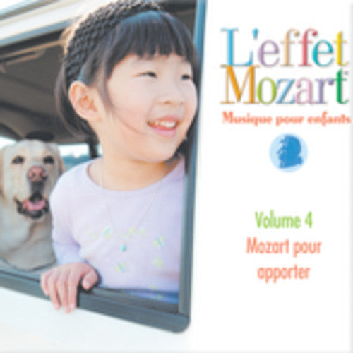 L'Effet/ Mozart/ Campbell - Musique Pour Enfants 4: Mozart Pour Apporter