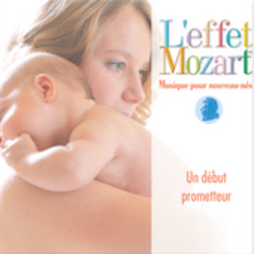 L'Effet/ Mozart/ Campbell - Musique Pour Nouveau-Nes: Un Debut Prometteur