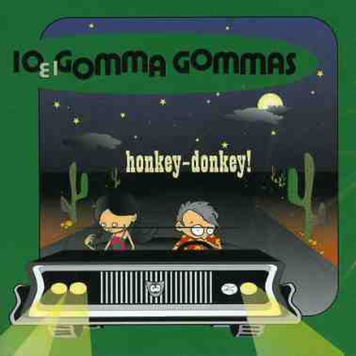 Io E I Gomma Gommas - Honkey-Donkey