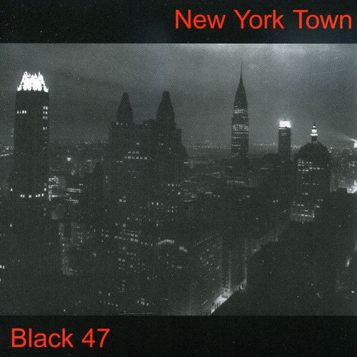 Black 47 - New York Town