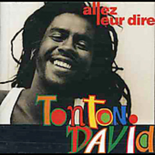 Tonton David - Allez Leur Dire