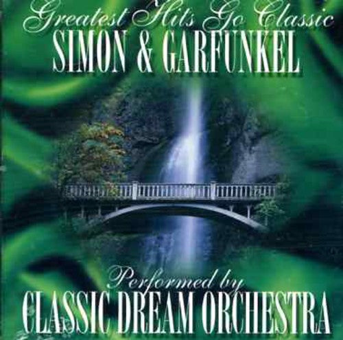 Classic Dream Orchestra - Simon & Garfunkel-Greatest Hits Go Classical