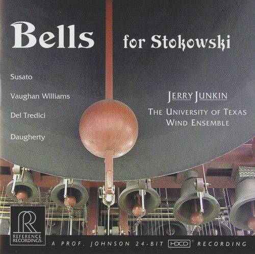 University of Texas Wind Ensemble/ Junkin - Bells for Stokowski