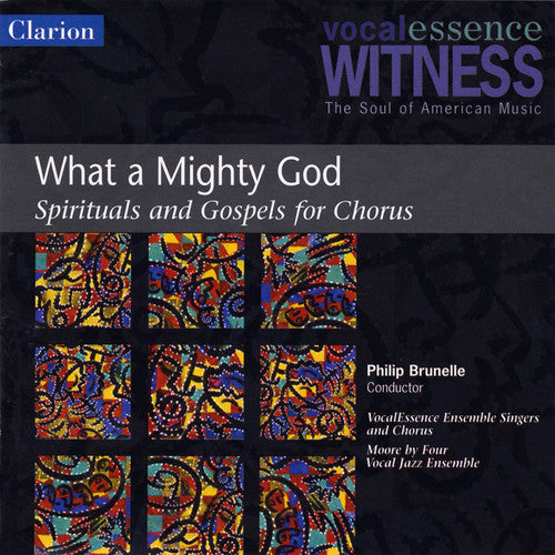 Vocalessence - What a Mighty God: Spirituals & Gospels for Chorus