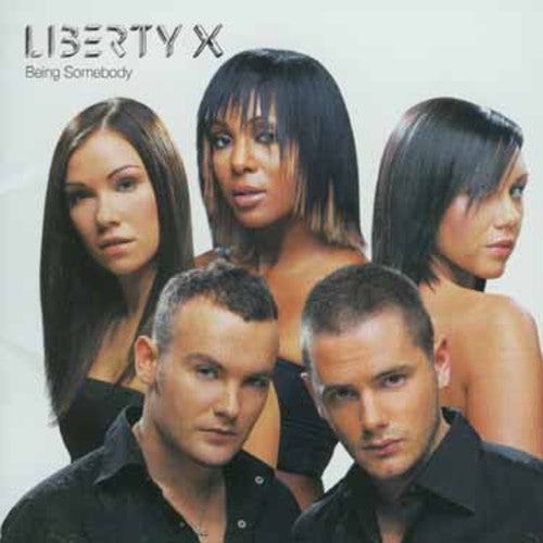 Liberty X - Being Somebody