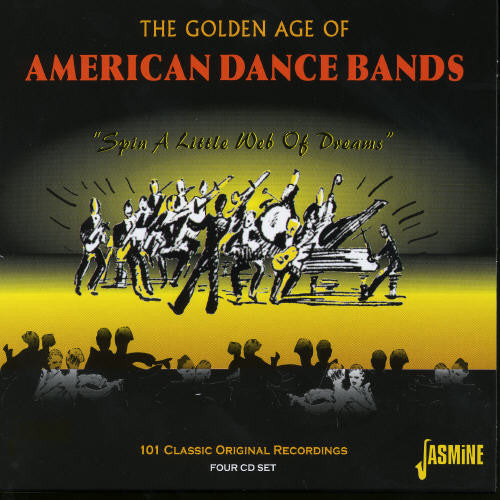 Golden Age of American Dance Bands : Spin/ Var - Golden Age Of American Dance Bands : Spin A Little Web Of Dreams