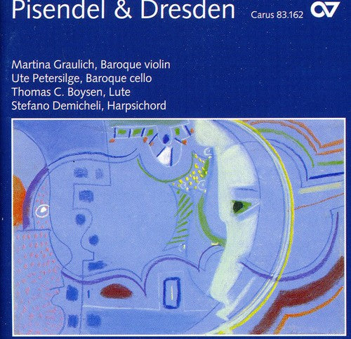 Pisendel/ Heinichen/ W.F. Bach / Hasse/ Anon - Pisendel & Dresden: Virtuosic Violin Sonatas