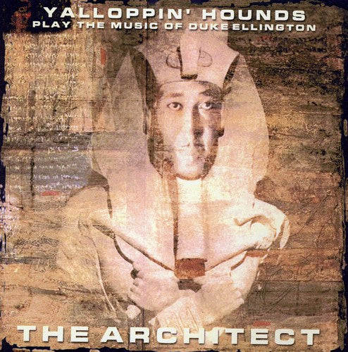 Yalloppin Hounds - Architect: Yalloppin' Hounds Play The Music Of Duke Ellington