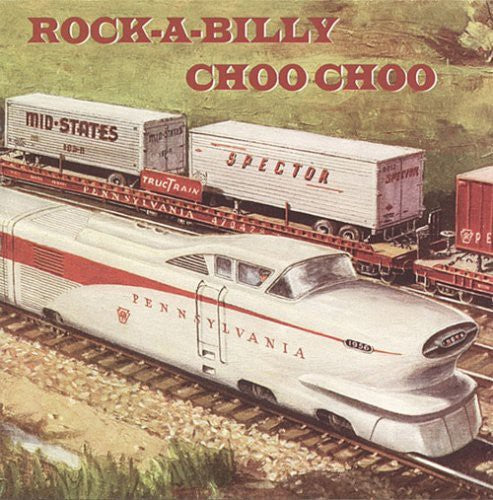 Rock-a-Billy Choo Choo/ Various - Rock-A-Billy Choo Choo