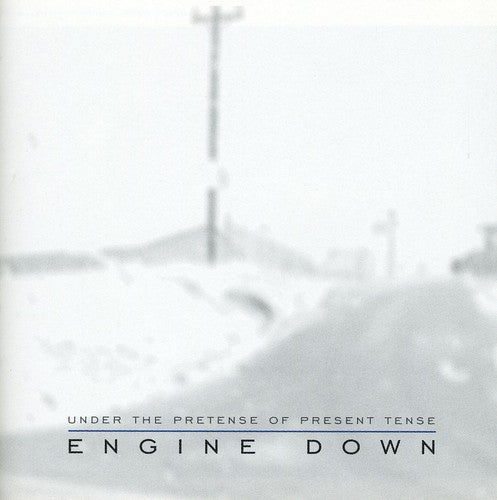 Engine Down - Under the Pretense of Present Tense