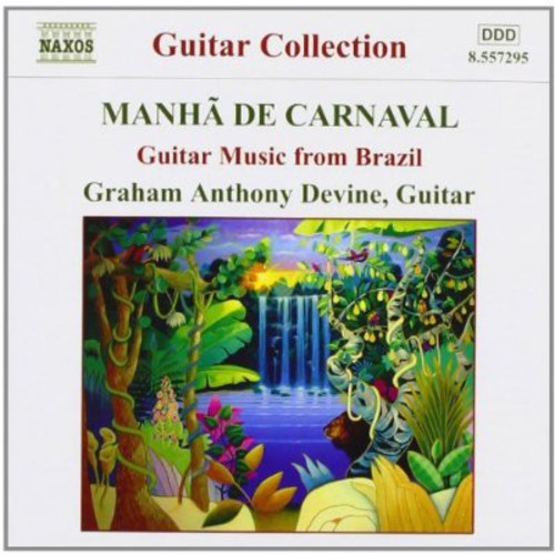 Graham Anthony Devine - Guitar Music from Brazil