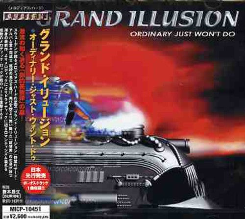 Grand Illusion - Ordinary Just Won't Do