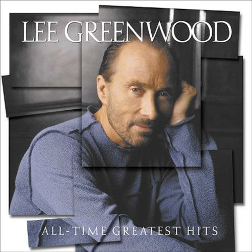 Lee Greenwood - All Time Greatest Hits