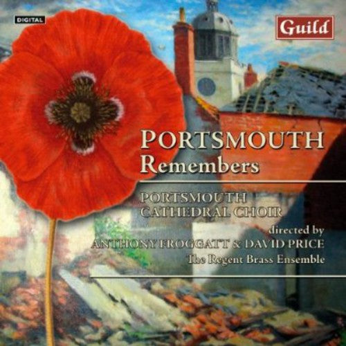 Portsmouth Cathedral Choir/ Froggatt/ Price - Portsmouth Remembers