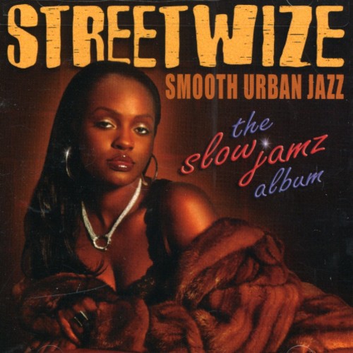 Streetwize - The Slow Jamz Album