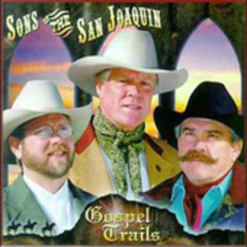 Sons of the San Joaquin - Gospel Trails