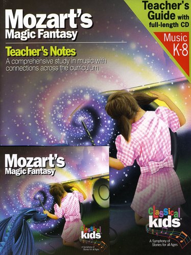 Classical Kids - Mozart's Magic Fantasy