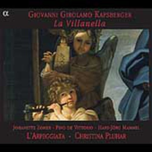 Kapsberger/ Zomer/ L'Arpeggiata - Villanella