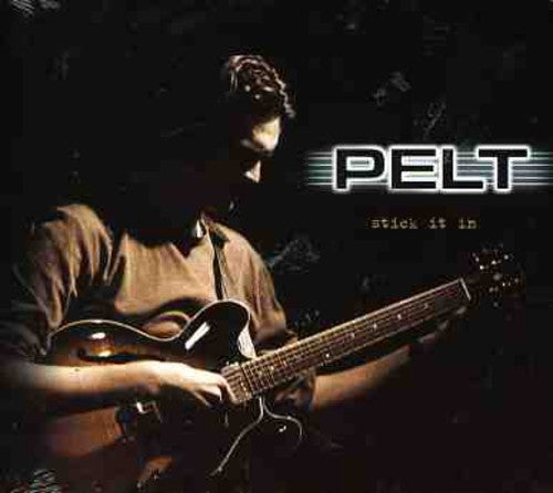 Pelt - Stick It in