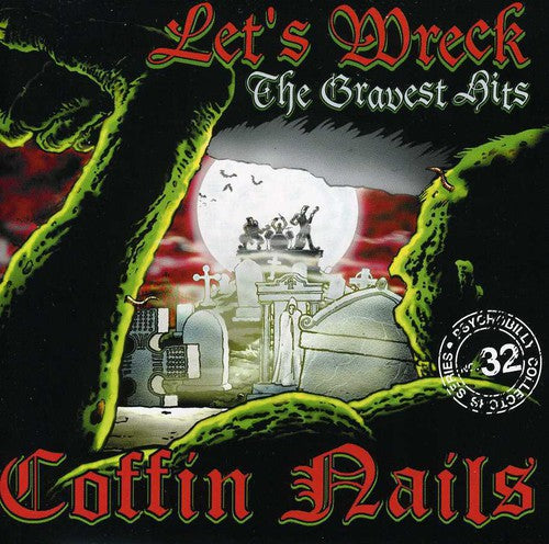 Coffin Nails - Let's Wreck: Gravest Hits