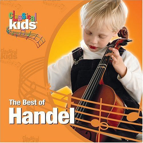 Handel - Best of Classical Kids: George Frederic Handel