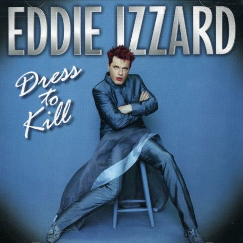 Eddie Izzard - Dress to Kill