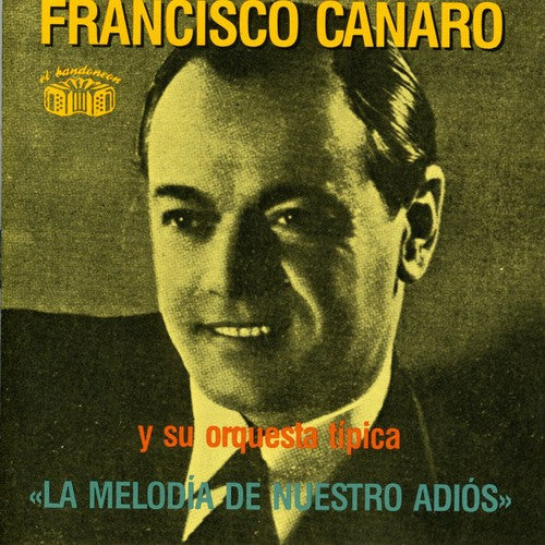 Francisco Canaro - La Melodia