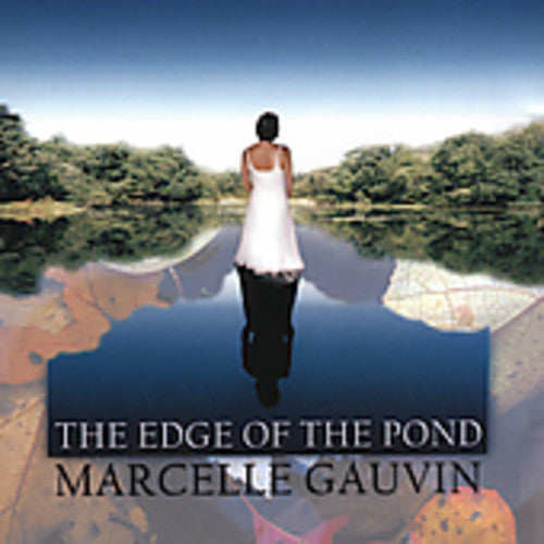 Marcelle Gauvin - The Edge Of The Pond