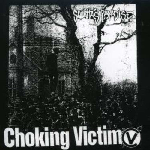 Choking Victim - Crack Rock Steady/Squatta's Paradise