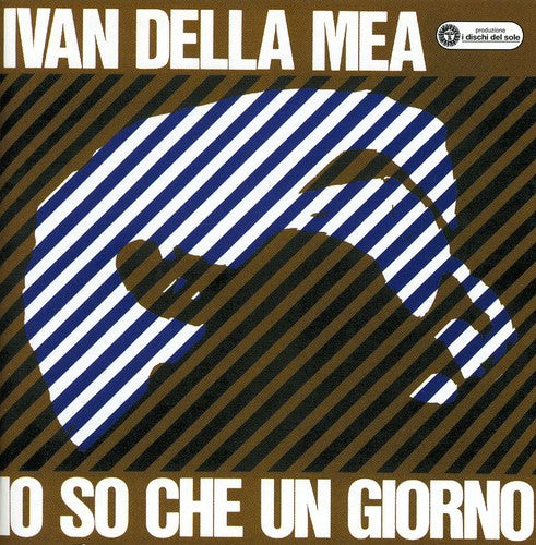 Ivan Mea - Io So Che Un Giorno