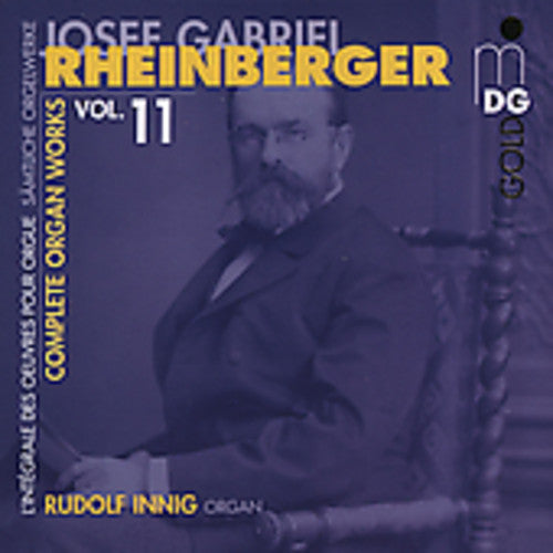 Rheinberger/ Innig - Complete Organ Works 11