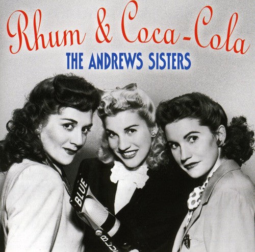 Andrews Sisters - Rum & Coca