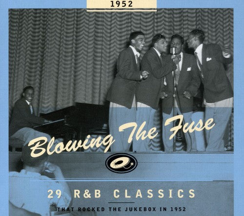 1952-Blowing the Fuse: 29 R&B Classics That Rocked - 29 R&B Classics That Rocked The Jukebox 1952