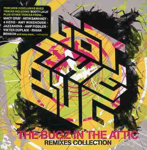 Bugz in the Attic - Got the Bug: Remixes