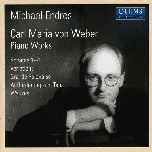 Weber/ Endres - Piano Sonatas / Variations / Grande Polonaise