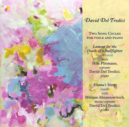 Del Tredici/ Plitmann/ Abramowitsch - Two Song Cycles for Voice & Piano