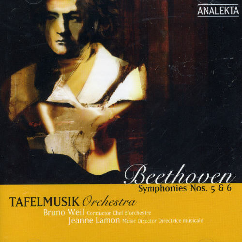 Beethoven/ Weil/ Lamon/ Tafelmusik Orchestra - Symphonies 5 & 6