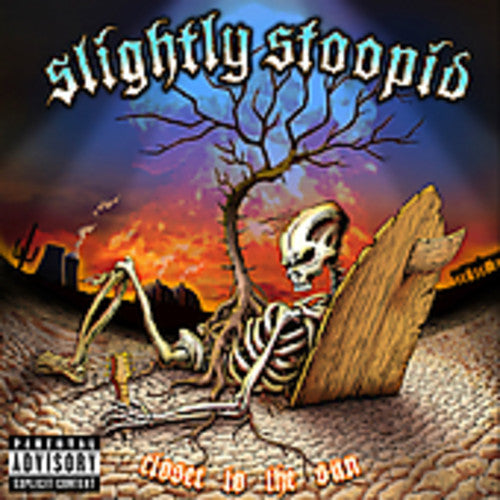 Slightly Stoopid - Closer to the Sun