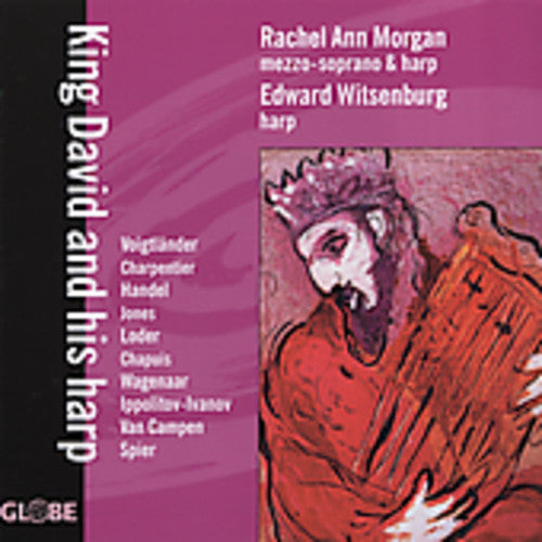 Rachel Morgan Ann/ Edward Witsenburg - King David & His Harp