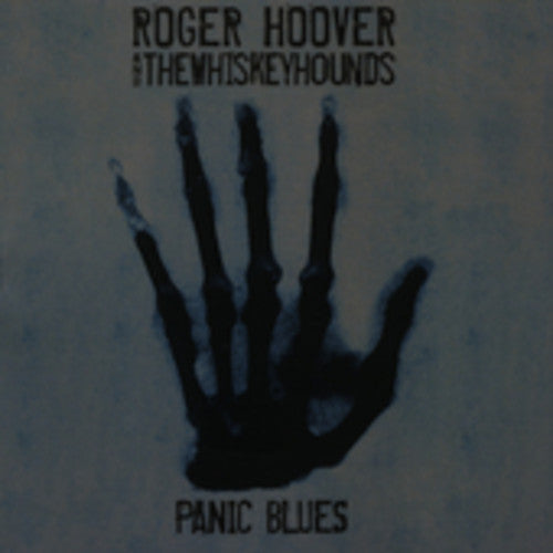 Roger Hoover / Whiskeyhounds - Panic Blues