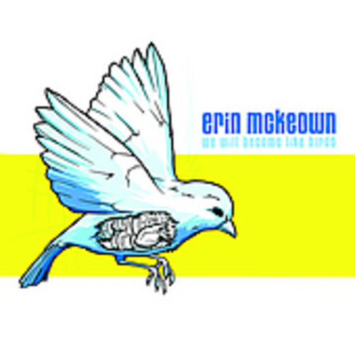 Erin McKeown - We Shall Be Like Birds