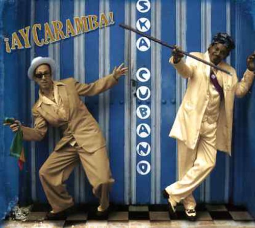 Ska Cubano - Ay Caramba!