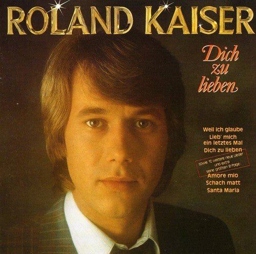 Roland Kaiser - Dich Zu Lieben