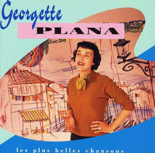 Georgette Plana - Les Plus Belles Chansons