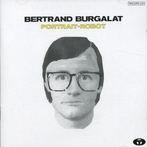 Bertrand Burgalat - Portrait Robot