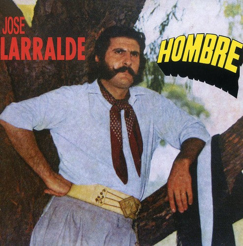 Jose Larralde - Hombre