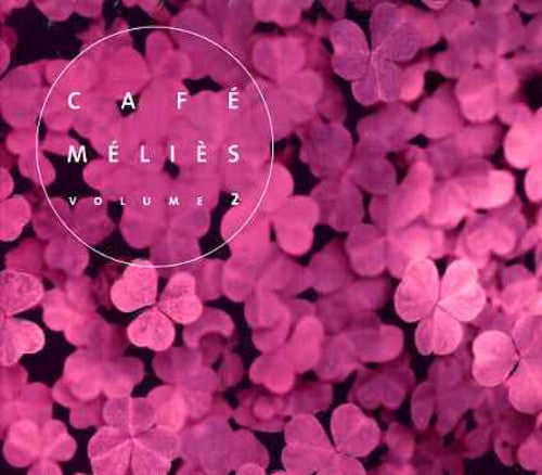 Cafe Melies 2/ Various - Cafe Melies, Vol. 2